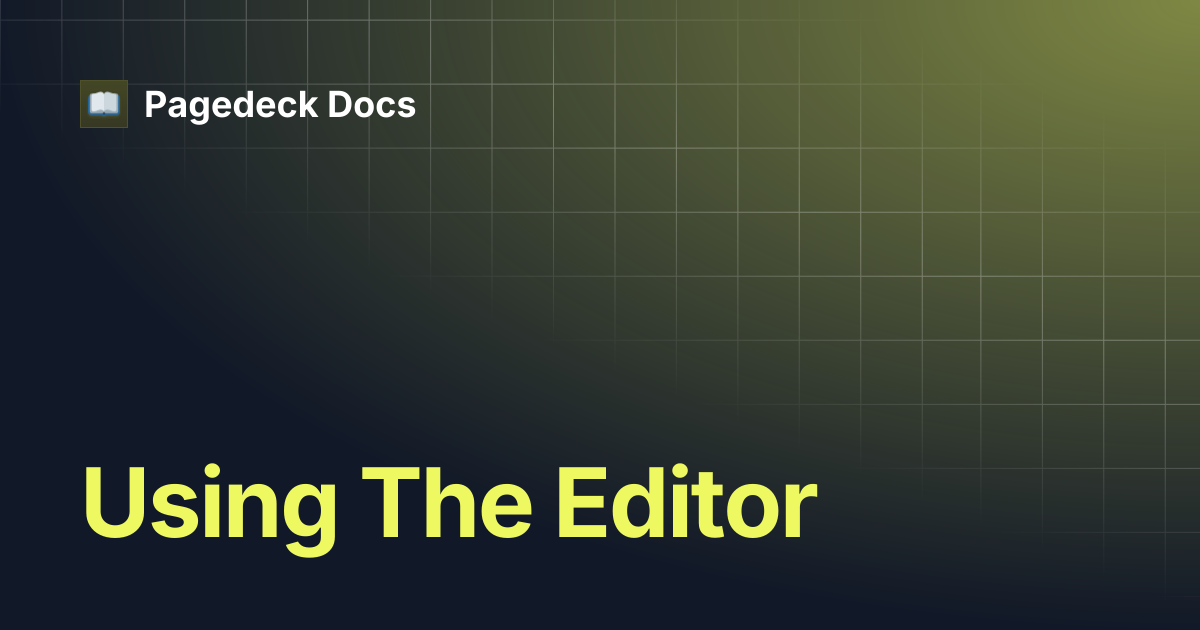 Using The Editor | Pagedeck Docs